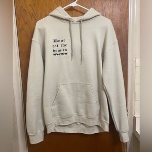 Don’t Eat The Homies Hoodie
